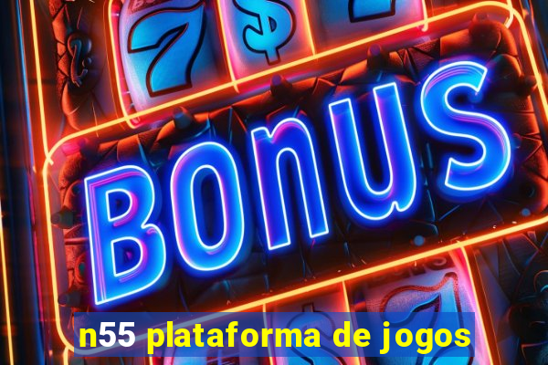 n55 plataforma de jogos